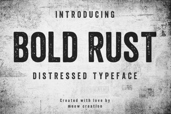 Bold Rust: The Typeface for Authentic, Gritty Design