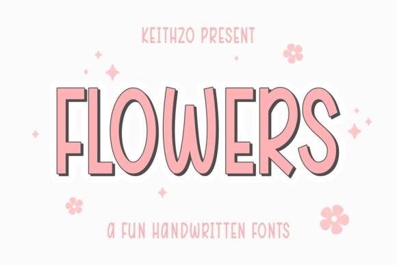 Flowers: A Font That Feels Like a Sunny Afternoon