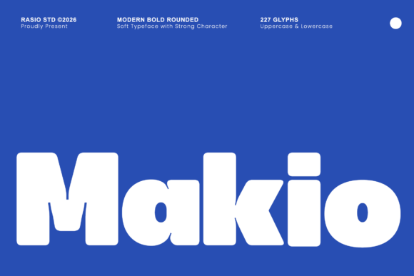 Makio: The Modern Bold Font with a Friendly Punch