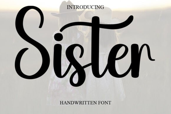 Sister Font: Adding a Joyful, Handwritten Touch to Your Designs