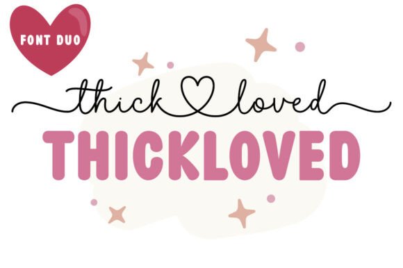 Thickloved Duo: A Font Pair for Effortless Elegance